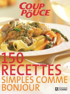 cover image of 150 recettes simples comme bonjour
